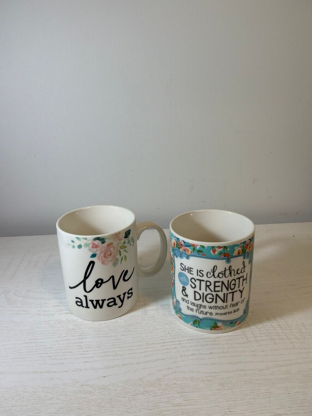 Two P. Graham Dunn Mugs Proverbs 31:25 "She is clothed..." and "Love Always"